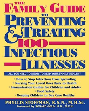 Family Guide to Preventing and Treating 100 Infectious Illnesses