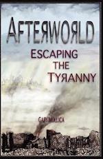 Afterworld Escaping the Tyranny
