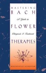 Mastering Bach Flower Therapies