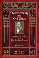 Overthrowing the Old Gods