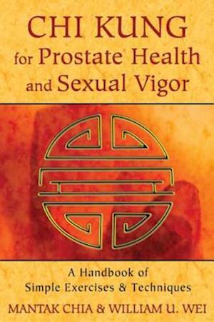 Chi Kung for Prostate Health and Sexual Vigor