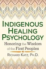 Indigenous Healing Psychology