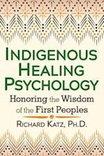 Indigenous Healing Psychology