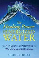 Healing Power of Energized Water