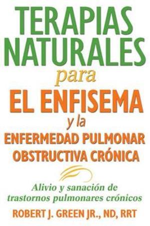 Terapias naturales para el enfisema y la enfermedad pulmonar obstructiva crónica