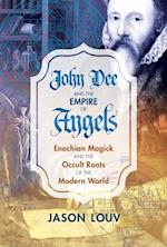 John Dee and the Empire of Angels