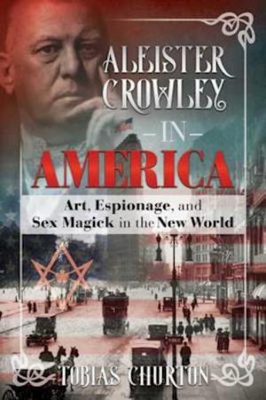 Aleister Crowley in America