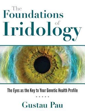 The Foundations of Iridology