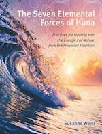 The Seven Elemental Forces of Huna