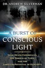 A Burst of Conscious Light