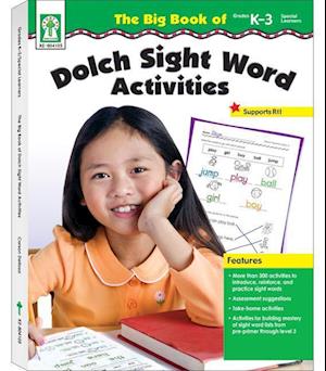 The Big Book of Dolch Sight Word Activities, Grades K - 3