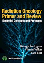Radiation Oncology Primer and Review