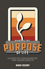 What Is The Purpose of Life?