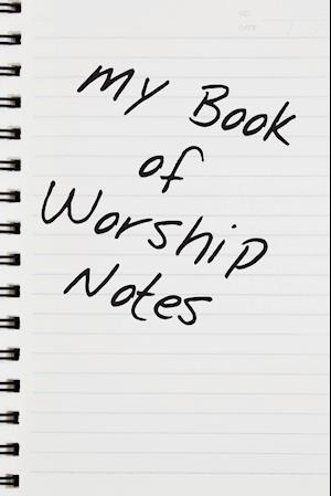 My Book of Worship Notes