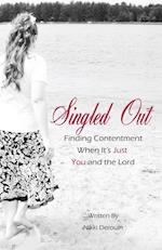 Singled Out: Finding Contentment When Its Just You and the Lord 