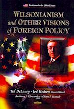 Wilsonianism & Other Visions of Foreign Policy