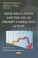 Bank Regulation & the Use of Prompt Corrective Action