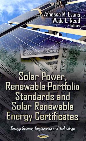 Solar Power, Renewable Portfolio Standards & Solar Renewable Energy Certificates