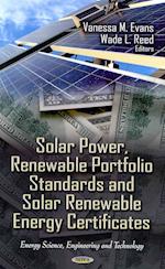 Solar Power, Renewable Portfolio Standards & Solar Renewable Energy Certificates