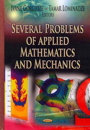 Several Problems of Applied Mathematics & Mechanics