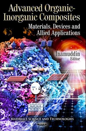 Advanced Organic-Inorganic Composites: Materials, Devices and Allied Applications