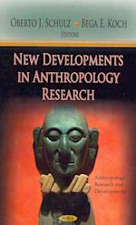 New Developments in Anthropology Research