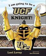 I Am Going to Be a Ucf Knight!