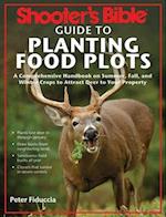 Shooter's Bible Guide to Planting Food Plots