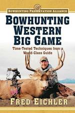 Bowhunting Western Big Game