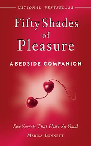 Fifty Shades of Pleasure: A Bedside Companion