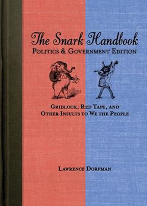 Snark Handbook: Politics and Government Edition