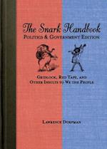 Snark Handbook: Politics and Government Edition