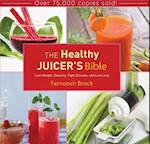 The Healthy Juicer's Bible