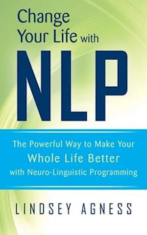 Change Your Life with Nlp