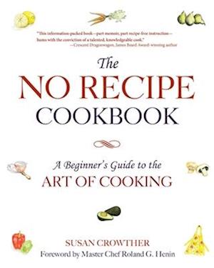 The No Recipe Cookbook