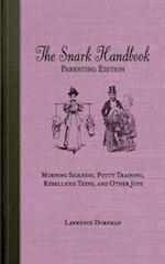 The Snark Handbook, Parenting Edition