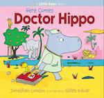 Here Comes Doctor Hippo