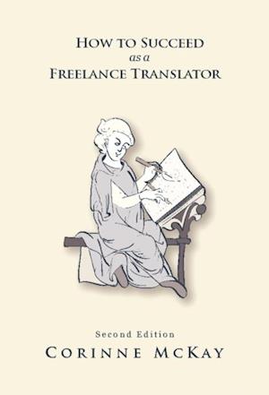 How to Succeed as a Freelance Translator, Second Edition