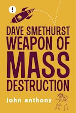 Dave Smethurst - Weapon of Mass Destruction
