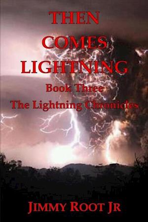 Then Comes Lightning