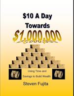 $10 a Day Towards $1,000,000