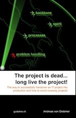 Project Is Dead... Long Live The Project!