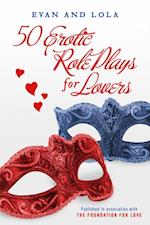 50 Erotic Role Plays For Lovers