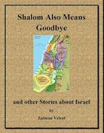 Shalom Also Means Goodbye