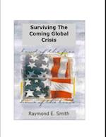 Surviving The Coming Global Crisis