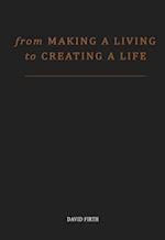 From 'Making a Living' to Creating a Life