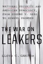 Gardner, L:  The War On Leakers