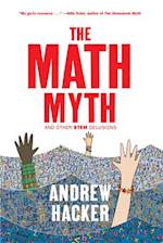 The Math Myth : And Other STEM Delusions 