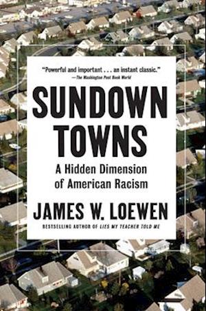 Sundown Towns : A Hidden Dimension of American Racism
