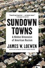 Sundown Towns : A Hidden Dimension of American Racism 